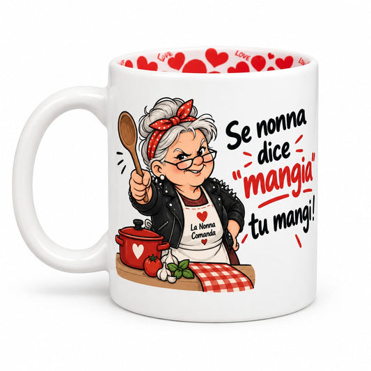Tazza "Se nonna dice mangia, tu mangi!"