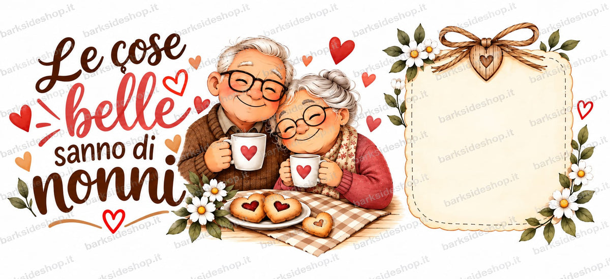 Tazza "Le cose più belle sanno di nonni"